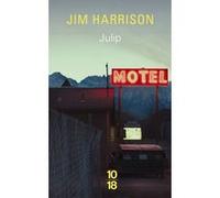 Julip Jim Harrison (Auteur), Brice Matthieussent (Traduction)