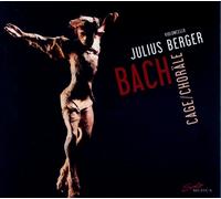 JULIUS BERGER - CAGE: BACH CHORÄLE (JOHANN SEBASTIAN BACH/JOHN CAGE) 3 CD NEUF