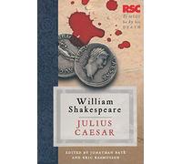 William Shakespeare – Julius Caesar – The RSC Shakespeare