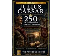 Julius Caesar: 250 Multiple Choice Questions & Answers