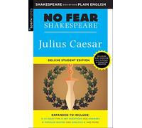 Julius Caesar: No Fear Shakespeare Deluxe Student Edition