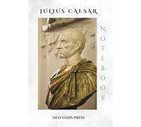 Julius Caesar Notebook: Inspired by Ancient Rome