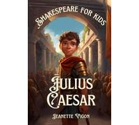 Julius Caesar | Shakespeare for kids: Shakespeare in a language children will understand and love