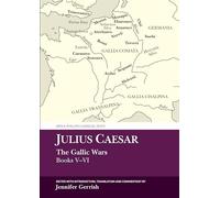 Julius Caesar: The Gallic War