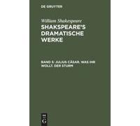 Julius Cäsar. Was Ihr Wollt. Der Sturm