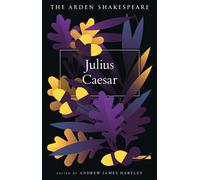 Julius Caesar - William Shakespeare - The Arden Shakespeare - ebook (ePub) - Livre