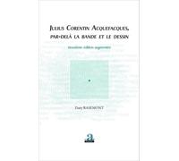 Julius Corentin Acquefacques, Par-Delà La Bande Et Le Dessin