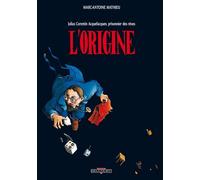 Julius Corentin Acquefacques, prisonnier des rêves, tome 1 : L'Origine
