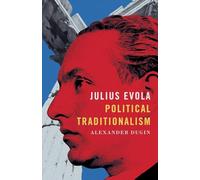 Julius Evola: Political Traditionalism