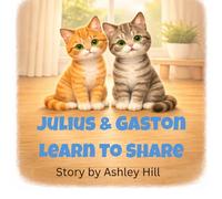 Julius & Gaston Learn To Share