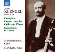 Julius Klengel: Complete Concertinos for Cello and Piano; Konzertstck in D minor