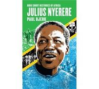 Julius Nyerere by Paul Bjerk Paul Bjerk, (Auteur)