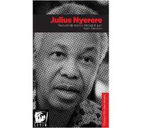 Julius Nyerere. Recueil De Textes Introduit Par Yash Tandon Recueil de textes introduit par Yash Tandon - Julius Nyerere - Centre Europe-Tiers Monde - broché - Biographie