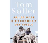 Julius oder die Schönheit des Spiels: Roman | Der neue Roman vom Bestsellerautor von 'Martha tanzt'