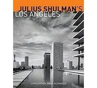 Julius Shulman's Los Angeles