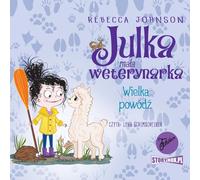 Julka le petit vétérinaire Vol. 11 Le grand déluge - Rebecca Johnson (Hörbuch auf Polnisch)