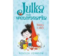 Julka le petit vétérinaire Volume 5 Les amis de la plage Rebecca Johnson (Buch auf Polnisch)