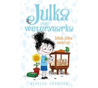 Julka le petit vétérinaire Volume 8 L'école pleine d'animaux Rebecca Johnson (Buch auf Polnisch)