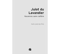 Julot du Lavandier: Vacances sans calibre