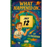 July 12: Amazing stories and brain-teasing puzzles from one unforgettable day in history - perfect for curious minds of all ages.