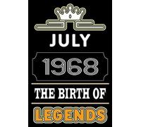 July 1968 The Birth Of Legends: 120 Pages 6''x9'' Lined Notebook,Soft Cover,1968 Years Old Birthday Gift,1968 Legend Since Notebook ,Men,For Take Notes At Work,School Or Home,Birthday Gift Notebook Fo