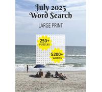 July 2025 Word Search: Large Print (20 Pt), 250+ Puzzles, 5200+ Words