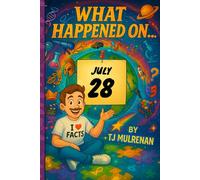 July 28: Amazing stories and brain-teasing puzzles from one unforgettable day in history - perfect for curious minds of all ages.