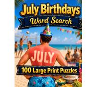 July Birthdays Word Search: More Than You Ever Wanted to Know About Your Birth Month