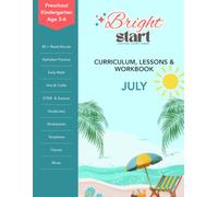 July: Preschool & Kindergarten Lessons & Workbook: Summer Lesson Plans, Alphabet Review, Number Review, Beginning Sounds, Early Math, Writing, ... Crafts, Puzzles, and Templates for Ages 3-6