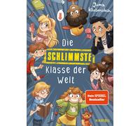 Juma Kliebenste Die schlimmste Klasse der Welt (Band 1): Spritzig-freche (Relié)