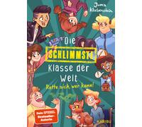 Juma Kliebenste Die schlimmste Klasse der Welt (Band 2): Rette sich, we (Relié)