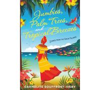 Jumbies, Palm Trees, and Tropical Breezes: Stories from the Virgin Islands