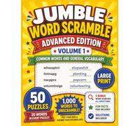 Jumble Word Scramble Book Advanced Edition Volume 1: Common Words and General Vocabulary Puzzles for Adults, Seniors, and Teens | Large Print 8.5 x 11 Word Games with Bonus Word Searches and Fun Facts