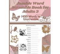 Jumble Word Scramble Book for Adults 3: 1400 Words to Unscramble with Solutions to Challenge Yourself