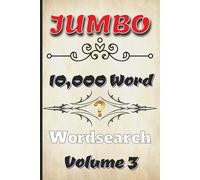 Jumbo 10000 Word Wordsearch Volume 3: A Massive 250 Puzzles with 40 Ten-Letter Words Each | Perfect for On-the-Go or At Home Puzzling for Seniors, ... 6×9 Format with All Solutions Included