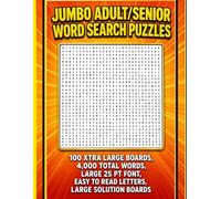 JUMBO ADULT/SENIOR WORD SEARCH PUZZLES: 100 XTRA LARGE BOARDS, 4,000 TOTAL WORDS, LARGE 25PT. FONT, EASY TO READ LETTERS, LARGE SOLUTION BOARDS