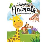 Jumbo Animals Coloring Book: A Bold and Easy Animal Coloring Book with 50 Fun Designs for Kids, Teens, and Adults | Stress Relief and Relaxing Creative Activity