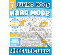 Jumbo Book of Hard Mode Hidden Pictures 1: The Ultimate Search-and-Find Challenge Activity Coloring Game with 1500+ Hidden Objects for Adults & Teens