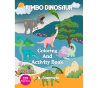 Jumbo Dinosaur Coloring And Activity Book: Bold and Easy Lines For Calm Soothing Relaxing Mindful Stress-Free Coloring