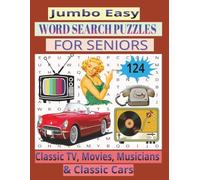Jumbo Easy Word Search Puzzles for Seniors: Classic TV, Movies, Musicians and Classic Cars, Travel Back in Time 50s, 60s, 70s, 80s - One Puzzle at a ... Exciting Pure Fan Word Search Puzzle Pages.
