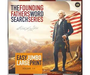 Jumbo Large Print Word Search for Seniors about American History | The Founding Fathers Word Search Series 1/4 | George Washington: Large Print ... History for Adults & Seniors, 55 Words