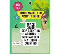 JUMBO MATHS FUN ACTIVITY BOOK| 156 pages|: HARDCOVER | AGE 3-8 | Hands-On Early Math Workbook with Tracing Numbers, Skip Counting, Addition Subtraction, Shape Hunt, Color Matching & Comparison Games