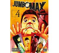 Jumbo Max T04 - Tsutomu Takahashi - Pika - broché - Manga