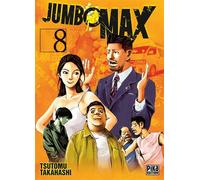 Tsutomu Takahashi – Jumbo Max Tome 8 – Poche – Pika Edition