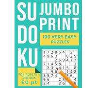 jumbo print soduko: 100 very easy extra large print puzzles for adults and seniors (60 pt font ) with solutions