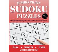 Jumbo Print Sudoku Puzzles for Adults & Seniors - Vol. 4: 90 Fun and Challenging Puzzles for Mental Fitness & Relaxation | Easy to Hard Levels with Solutions for Brain Strength & Stress Relief