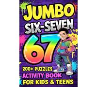 Jumbo Six-Seven Activity Book for Kids & Teens: 200+ Epic Puzzles, Games & Challenges for Nonstop Fun | Word Search, Mazes, Sudoku, Hidden Pictures, Math Squares, Word Scramble & Would You Rather
