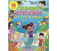 Jumbo Stickers for Little Hands Mermaids Jumbo Stickers for Little Hands Mermaids (Auteur)