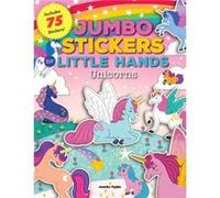 Jumbo Stickers for Little Hands Unicorns Jumbo Stickers for Little Hands Unicorns (Auteur)