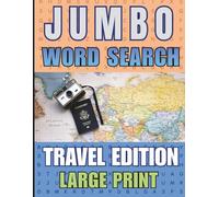 Jumbo Word Search: World Travel Edition - 100 Large-Print Puzzles Featuring Countries, Cities, Landmarks, Foods & Global Adventures